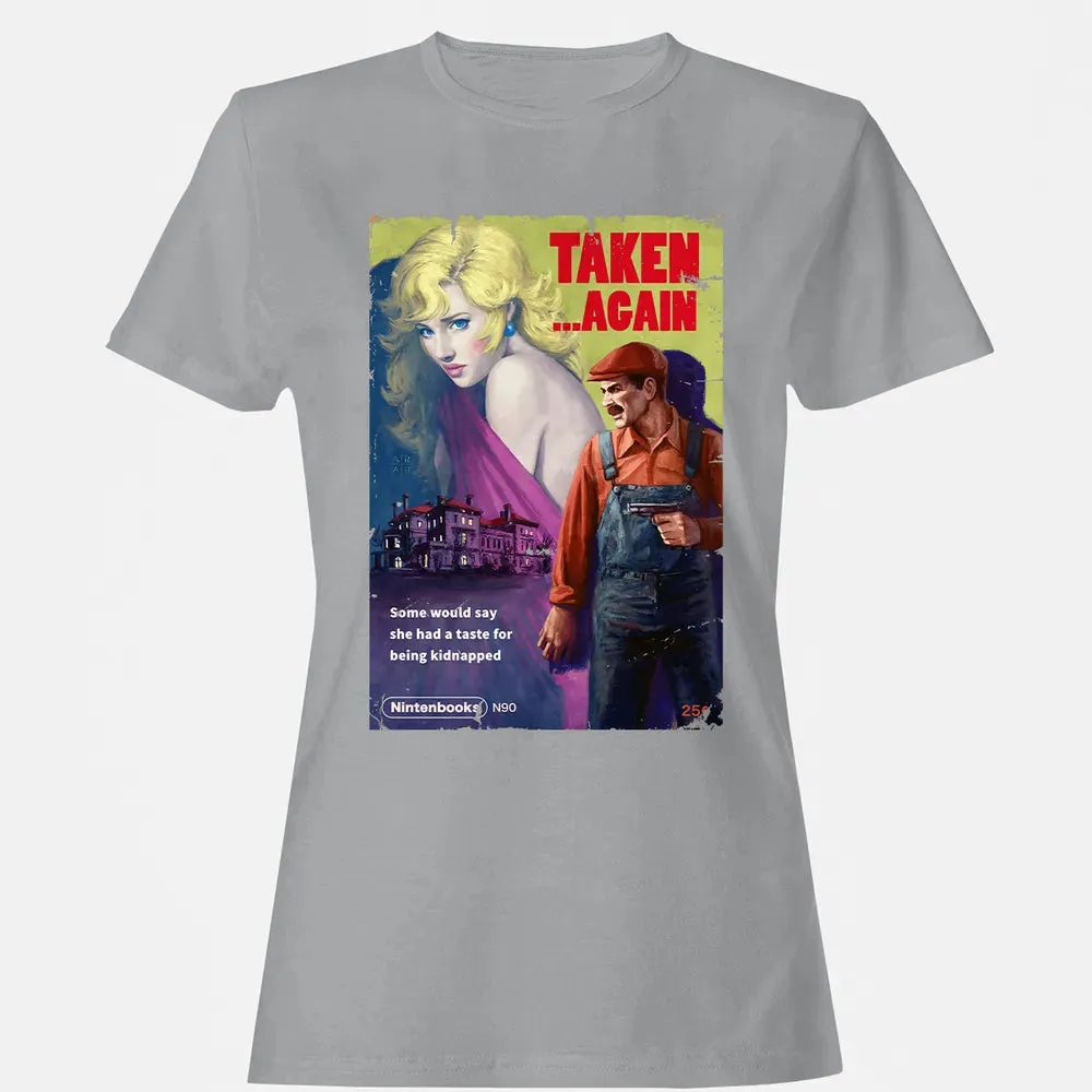 Taken.. Again Women's T-shirt - 15