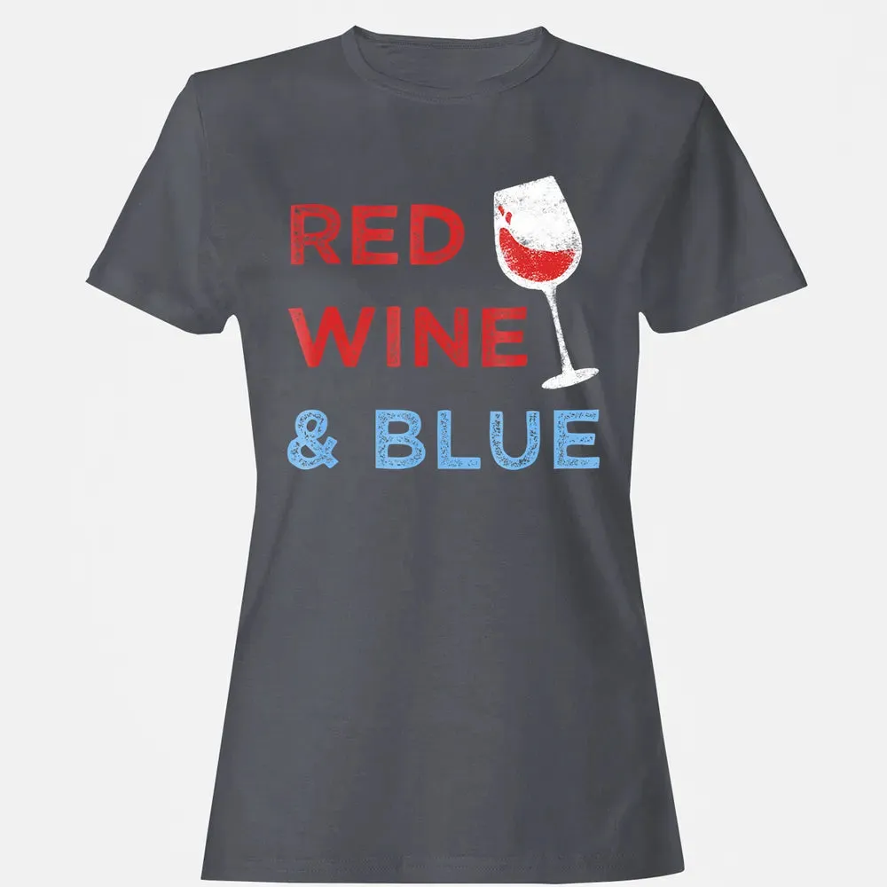 Red Wine &amp; Blue   Funny Patriotic 4th of July Women's T-shirt - 5