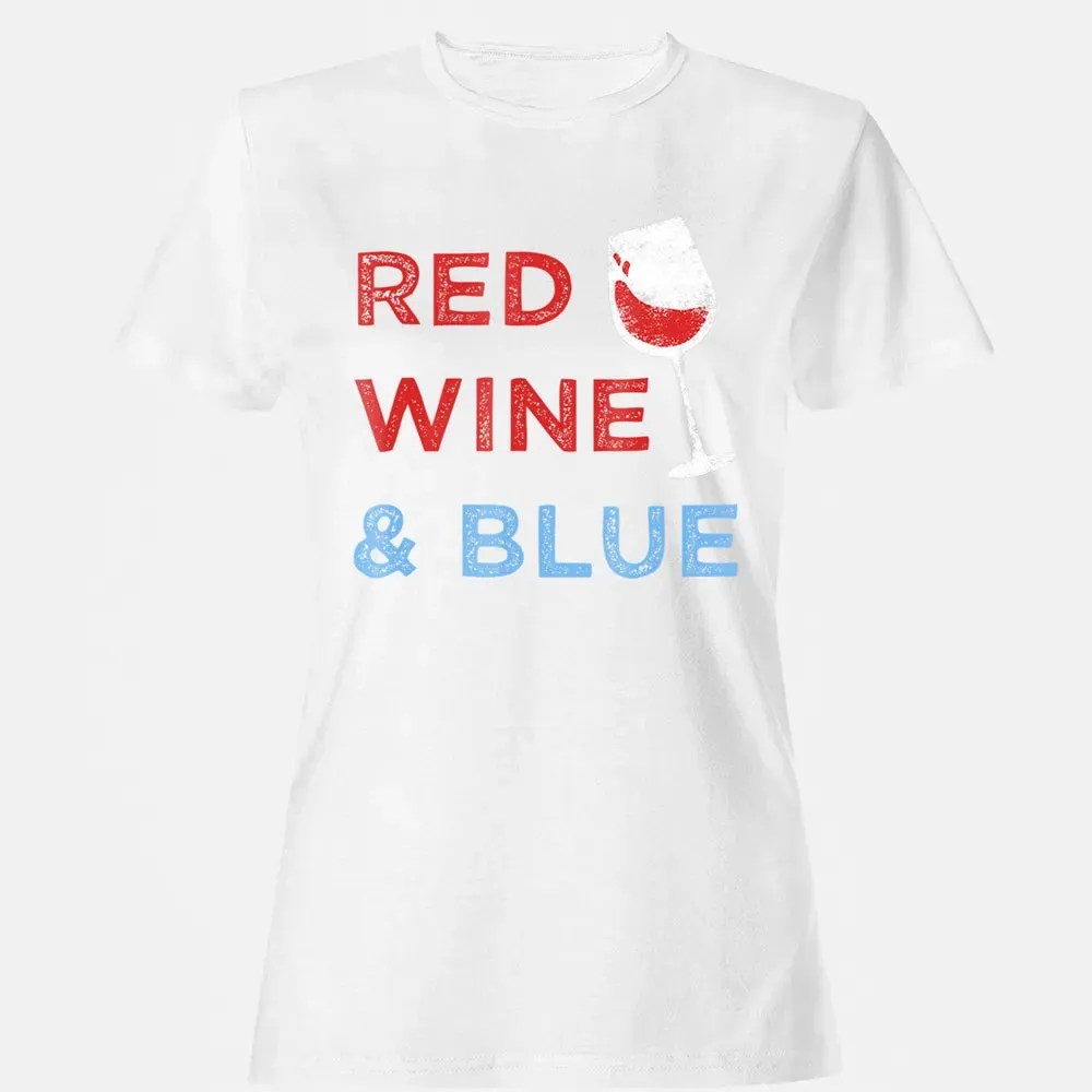 Red Wine &amp; Blue   Funny Patriotic 4th of July Women's T-shirt - 16