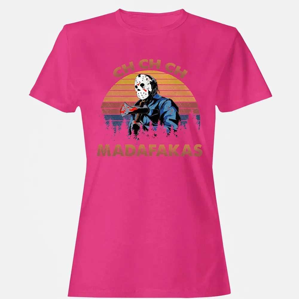 Ch Ch Ch Madafakas Women's T-shirt - 6