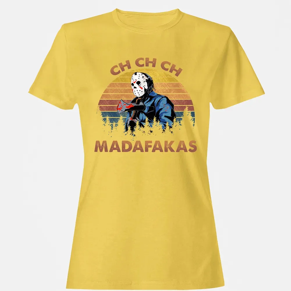 Ch Ch Ch Madafakas Women's T-shirt - 4
