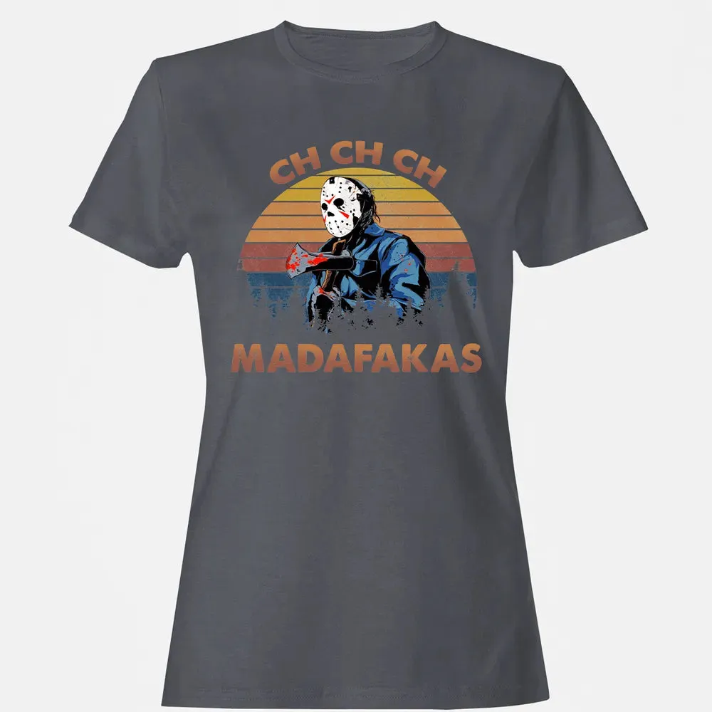 Ch Ch Ch Madafakas Women's T-shirt - 5