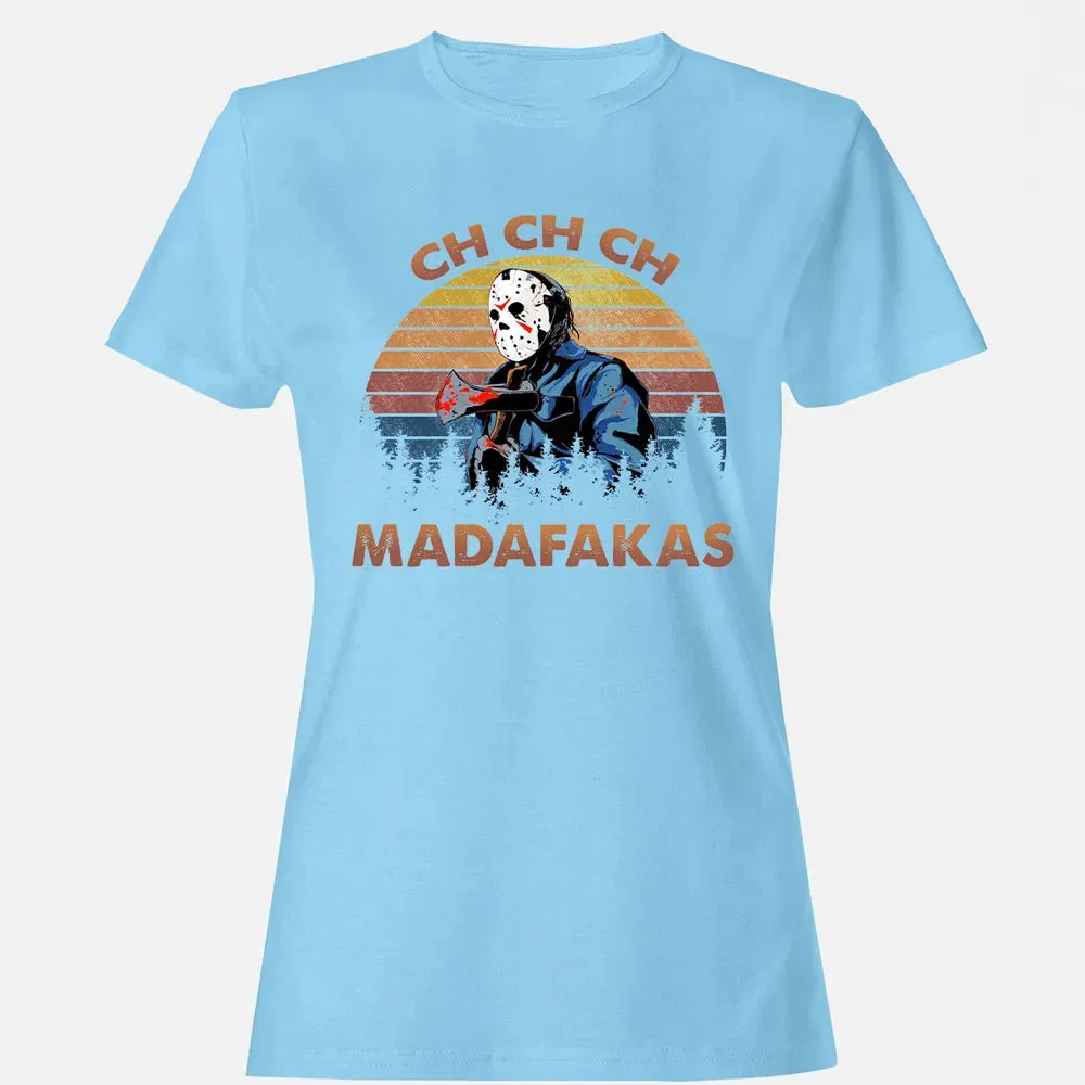 Ch Ch Ch Madafakas Women's T-shirt - 8