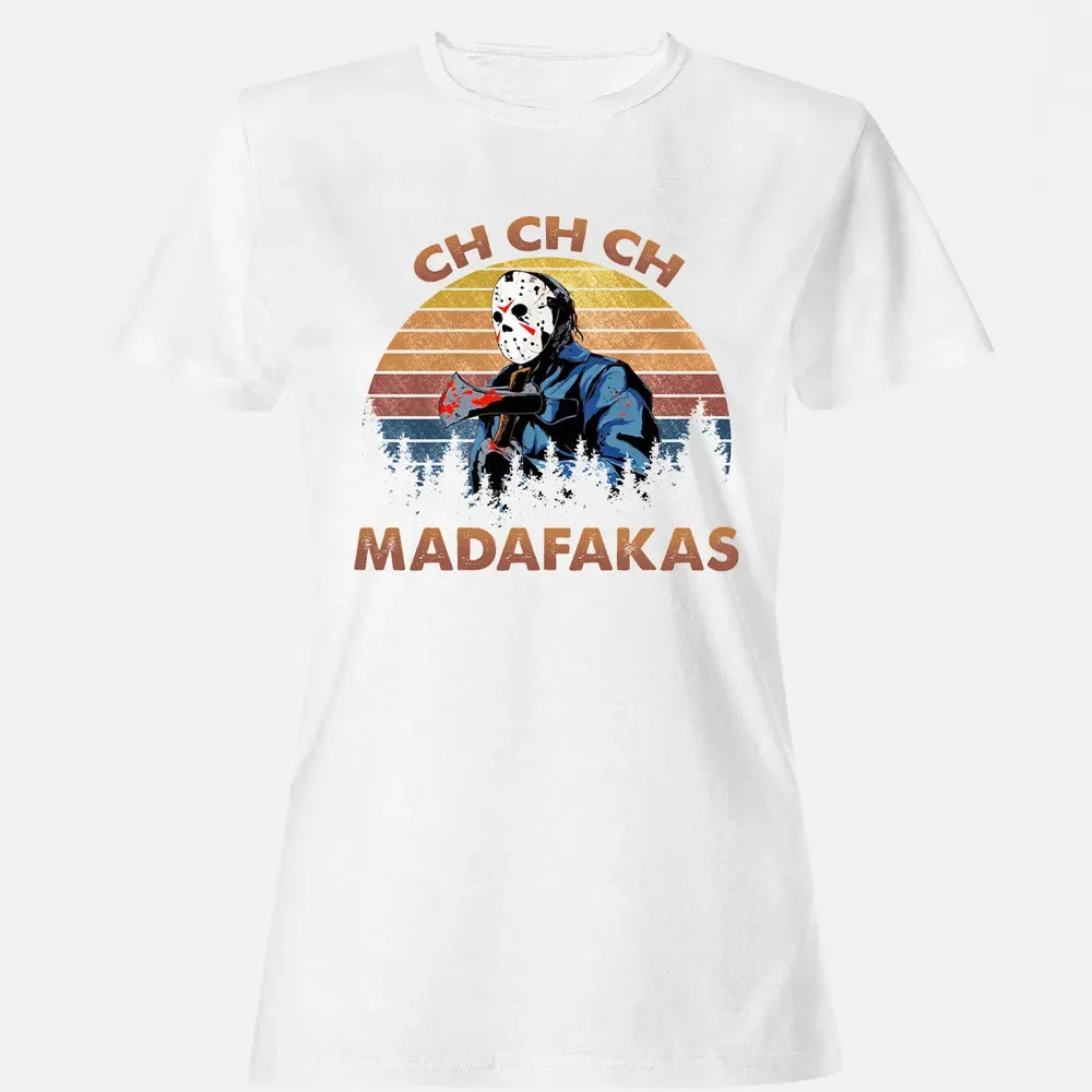 Ch Ch Ch Madafakas Women's T-shirt - 16