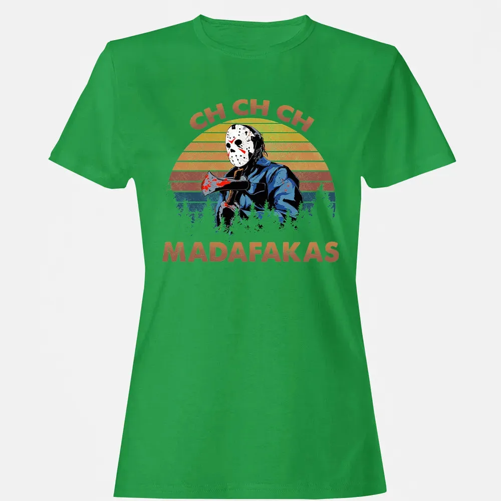 Ch Ch Ch Madafakas Women's T-shirt - 7