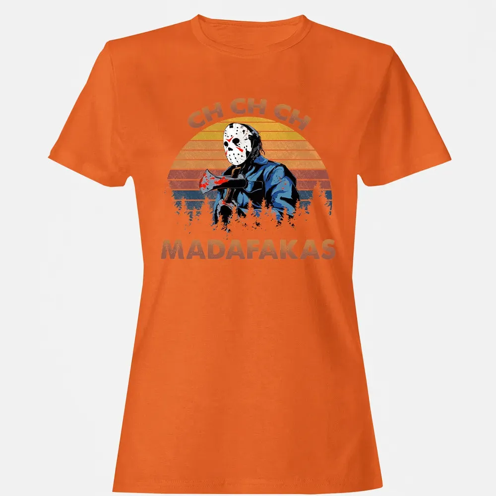 Ch Ch Ch Madafakas Women's T-shirt - 11