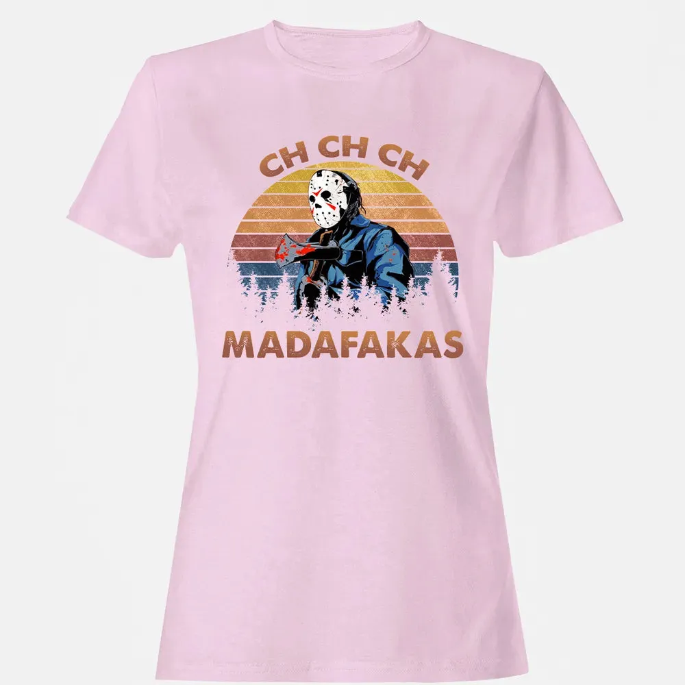 Ch Ch Ch Madafakas Women's T-shirt - 9