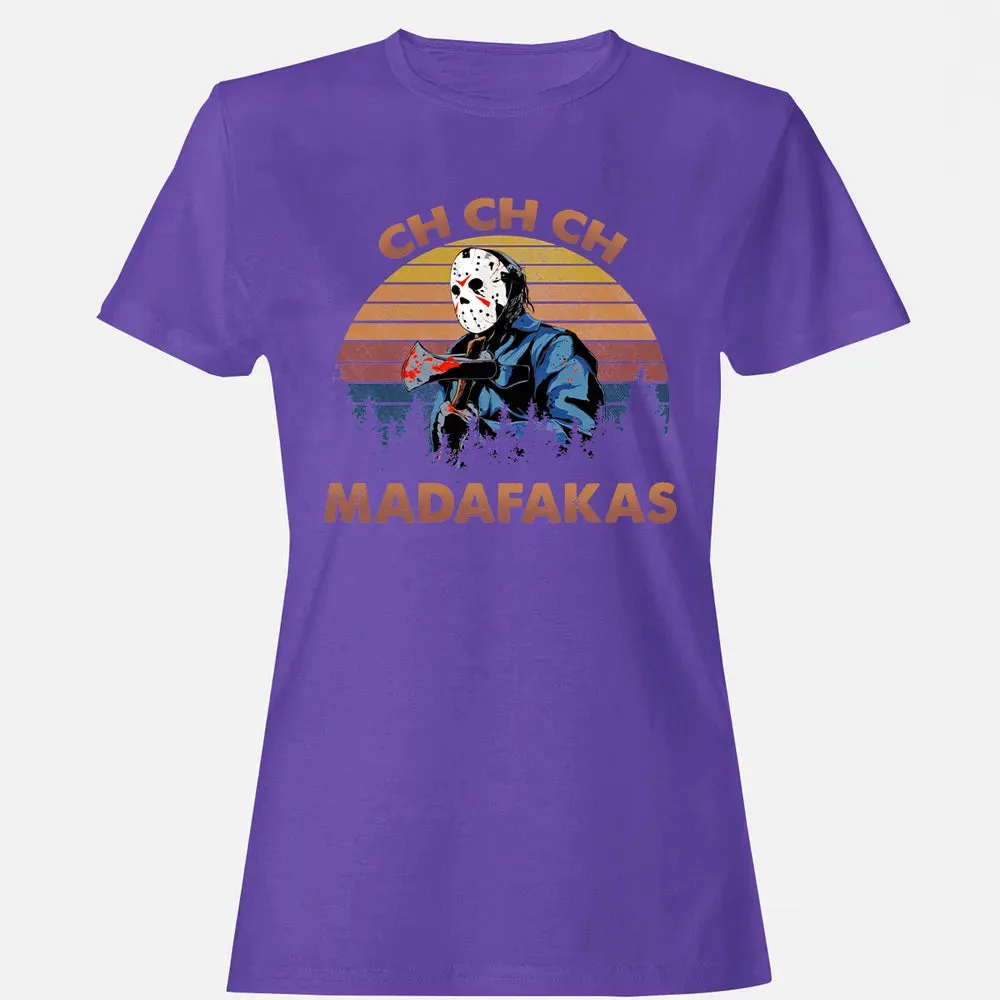 Ch Ch Ch Madafakas Women's T-shirt - 12