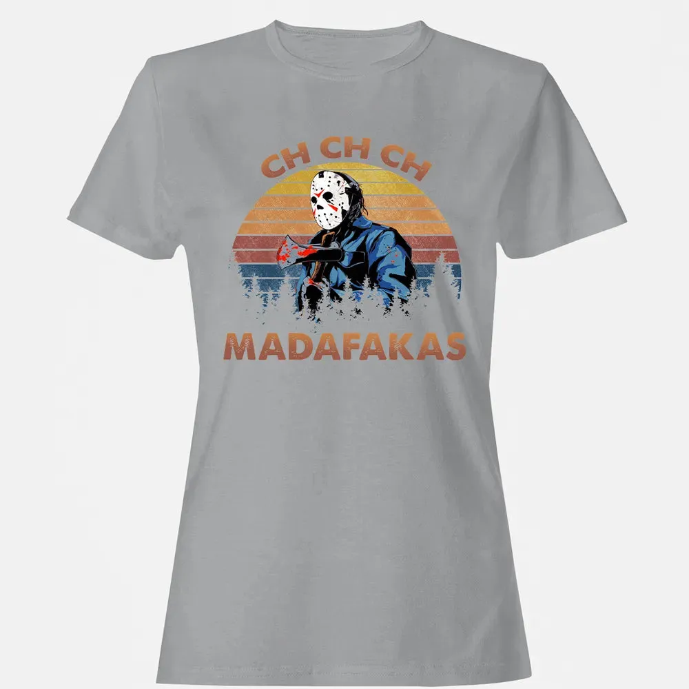 Ch Ch Ch Madafakas Women's T-shirt - 15