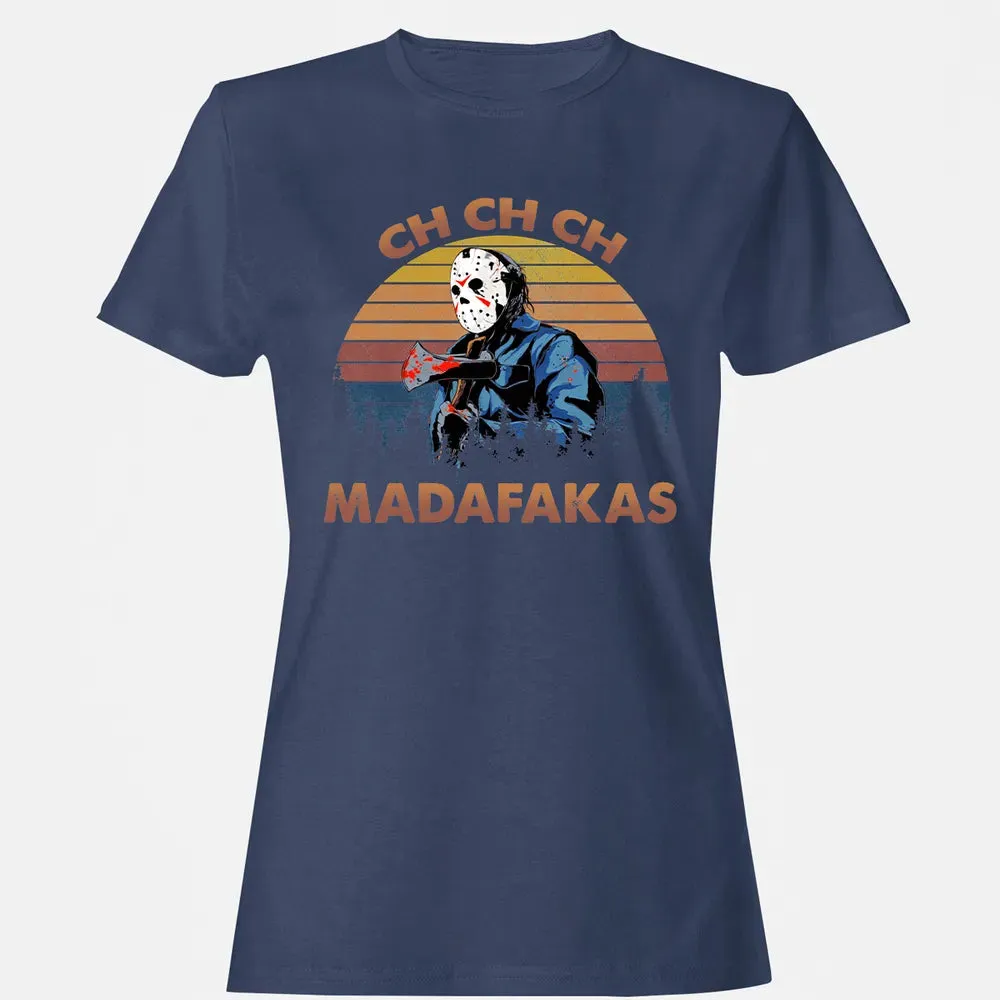 Ch Ch Ch Madafakas Women's T-shirt - 10