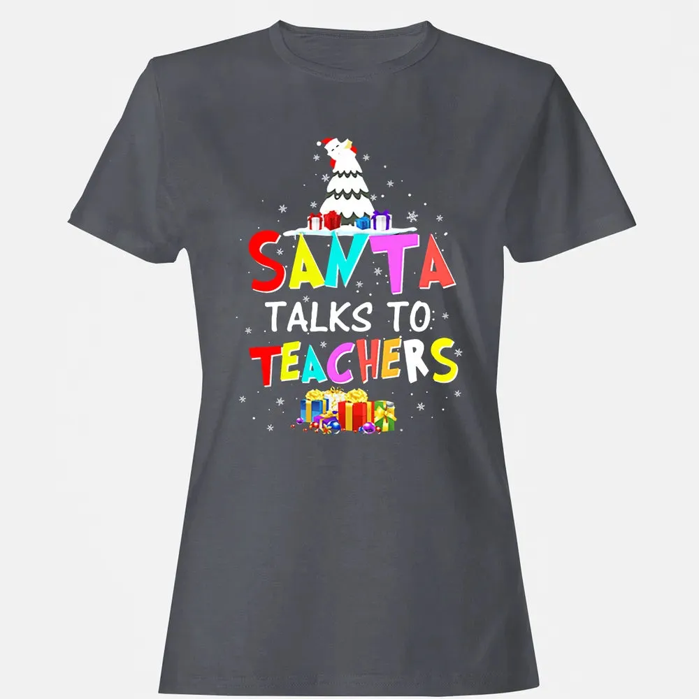 Santa talks to teachers Women's T-shirt - 5