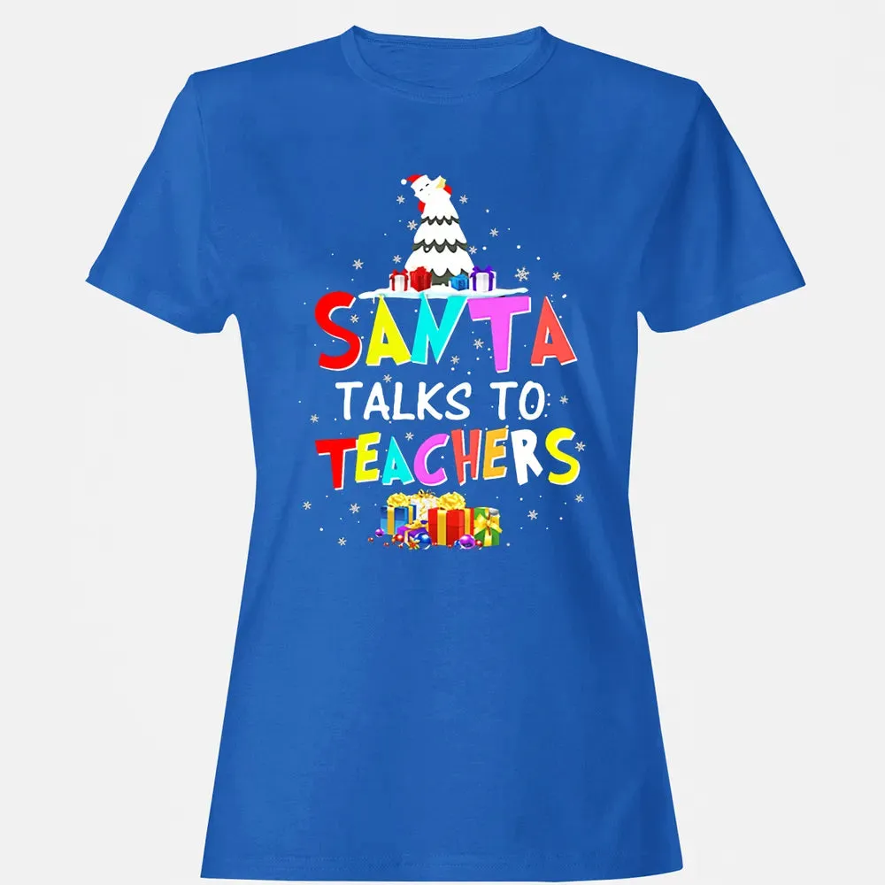 Santa talks to teachers Women's T-shirt - 14