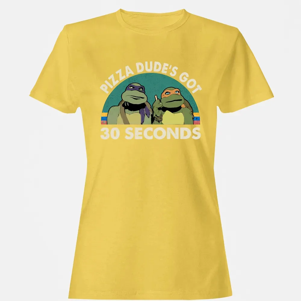 PIZZA DUDE'S GOT 30 SECONDS Women's T-shirt - 4