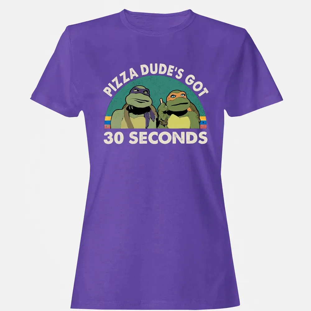 PIZZA DUDE'S GOT 30 SECONDS Women's T-shirt - 12