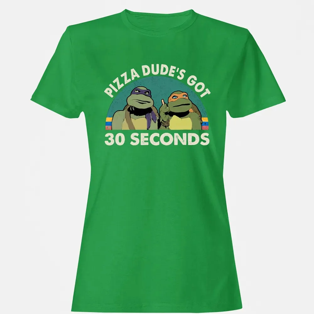 PIZZA DUDE'S GOT 30 SECONDS Women's T-shirt - 7