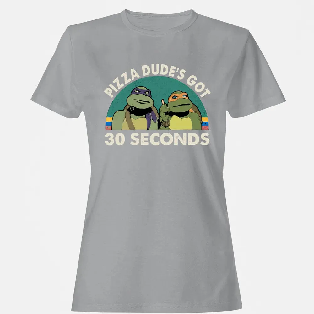 PIZZA DUDE'S GOT 30 SECONDS Women's T-shirt - 15