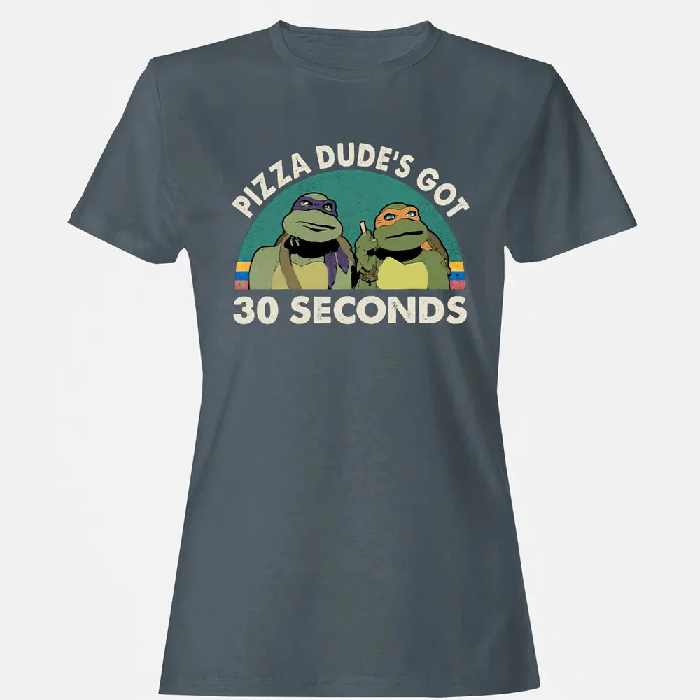 PIZZA DUDE'S GOT 30 SECONDS Women's T-shirt - 3