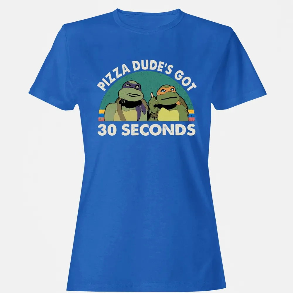 PIZZA DUDE'S GOT 30 SECONDS Women's T-shirt - 14