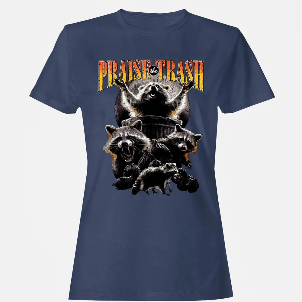 Praise The Trash Women's T-shirt - 10
