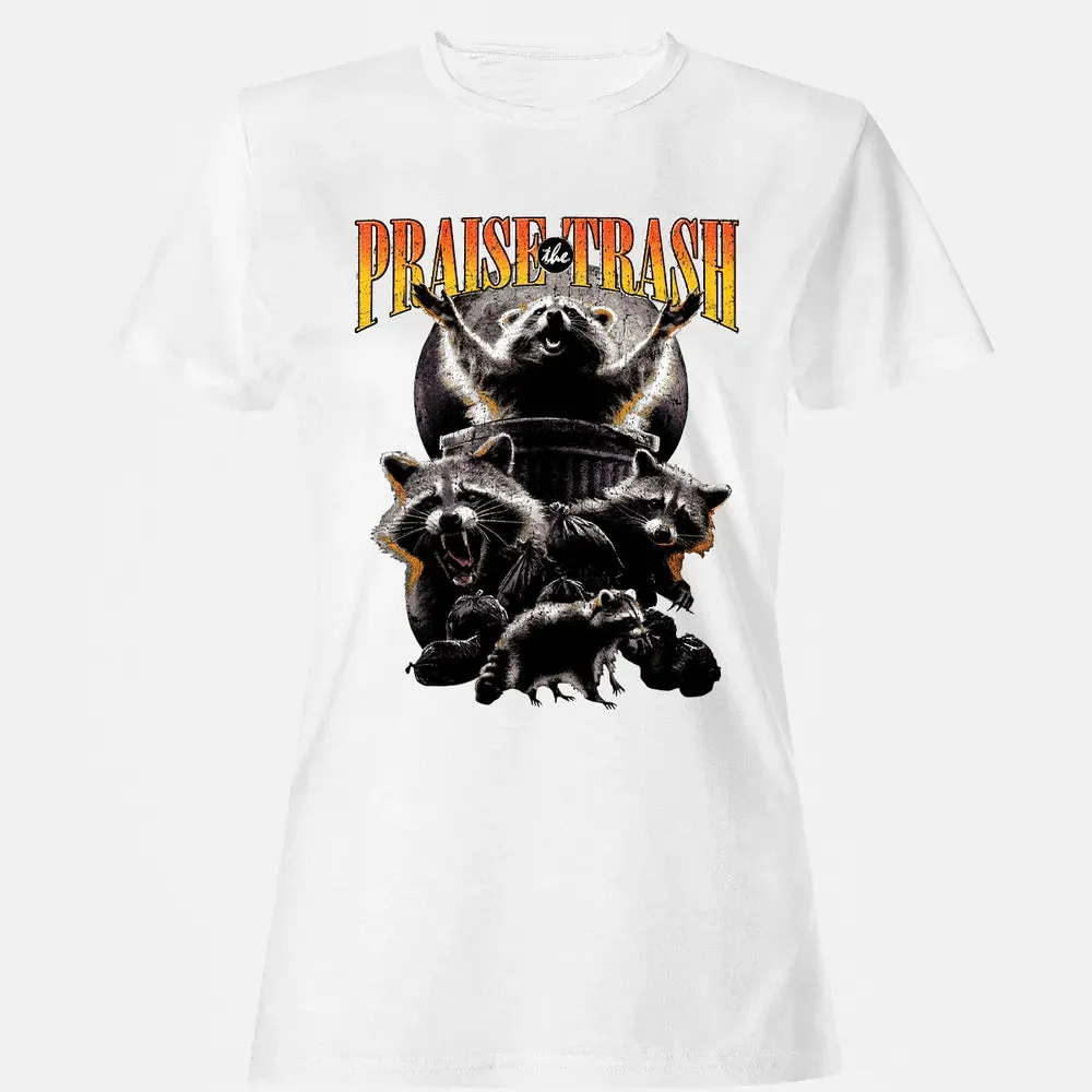 Praise The Trash Women's T-shirt - 16
