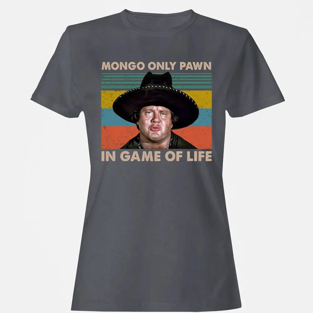 Mongo Only Pawn In Game Of Life Women's T-shirt - 5