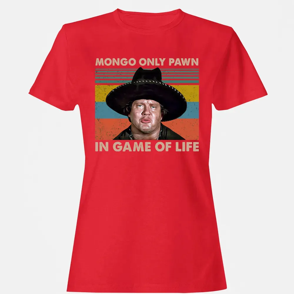 Mongo Only Pawn In Game Of Life Women's T-shirt - 13