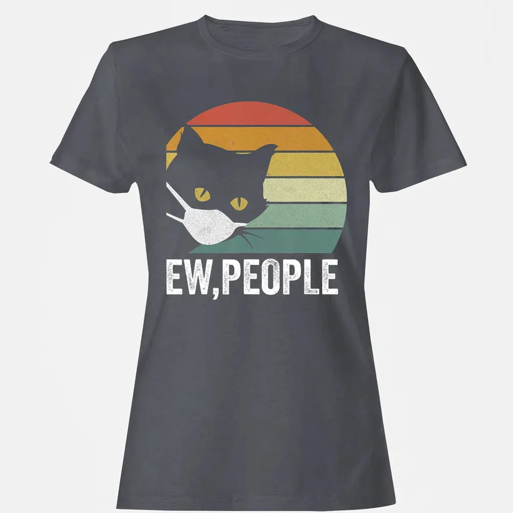 Retro Vintage Ew, people Black Cat Mask Quarantine Funny Cat Women's T-shirt - 5