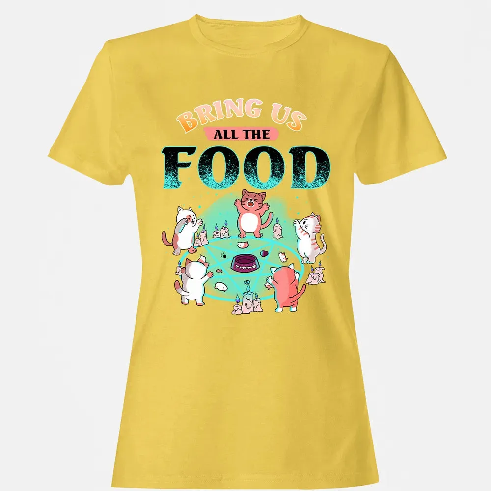 Bring Us All The Food Women's T-shirt - 4