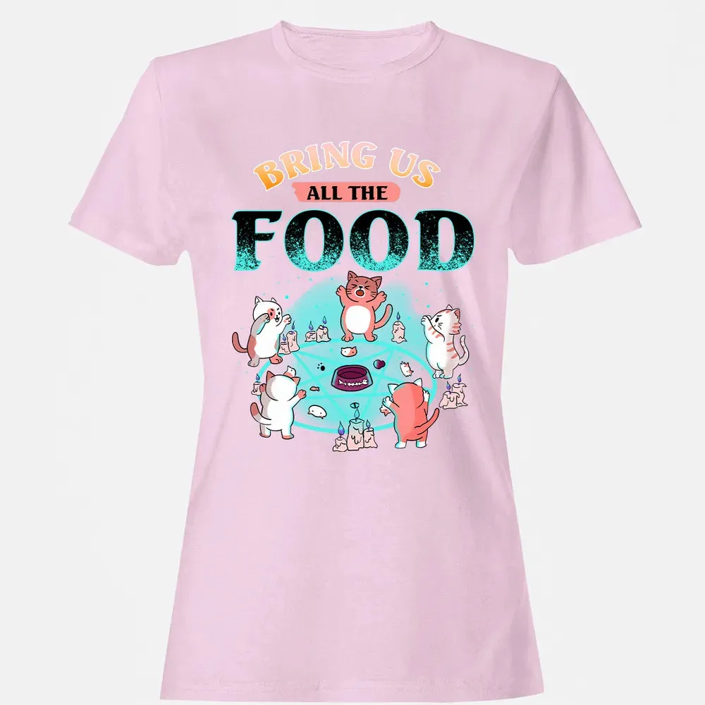 Bring Us All The Food Women's T-shirt - 9