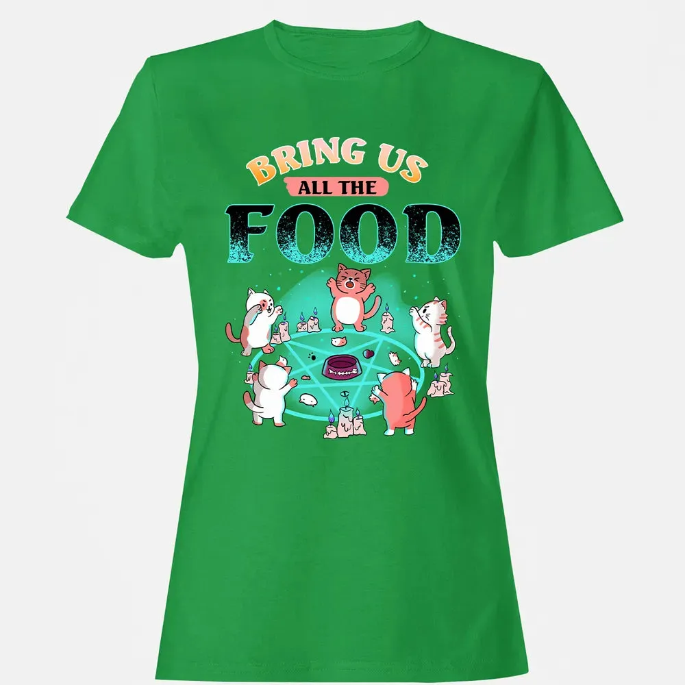 Bring Us All The Food Women's T-shirt - 7