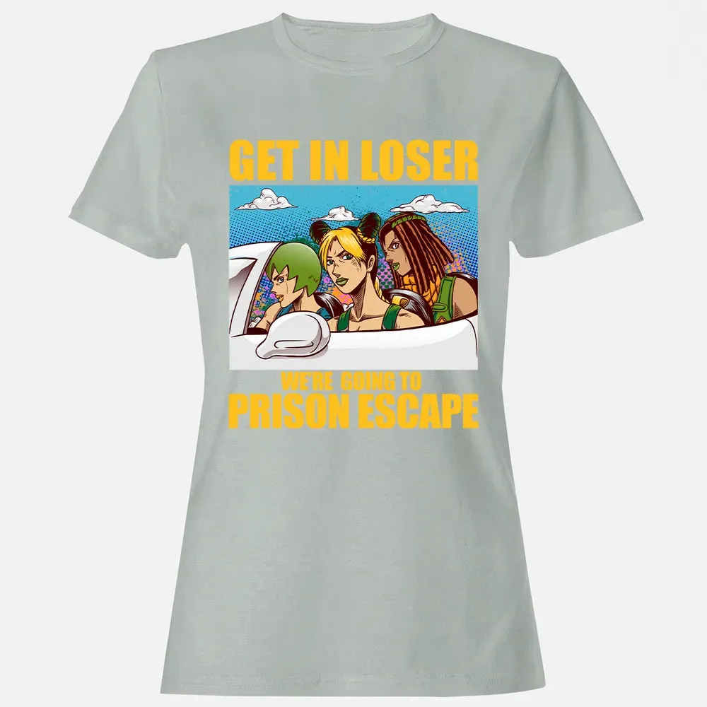 Get In Loser We're Going To Prison Escape Women's T-shirt - 2