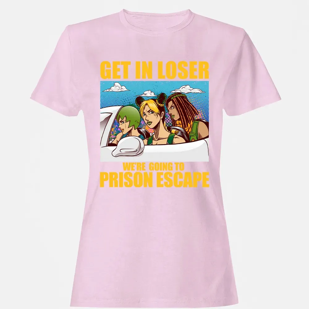 Get In Loser We're Going To Prison Escape Women's T-shirt - 9
