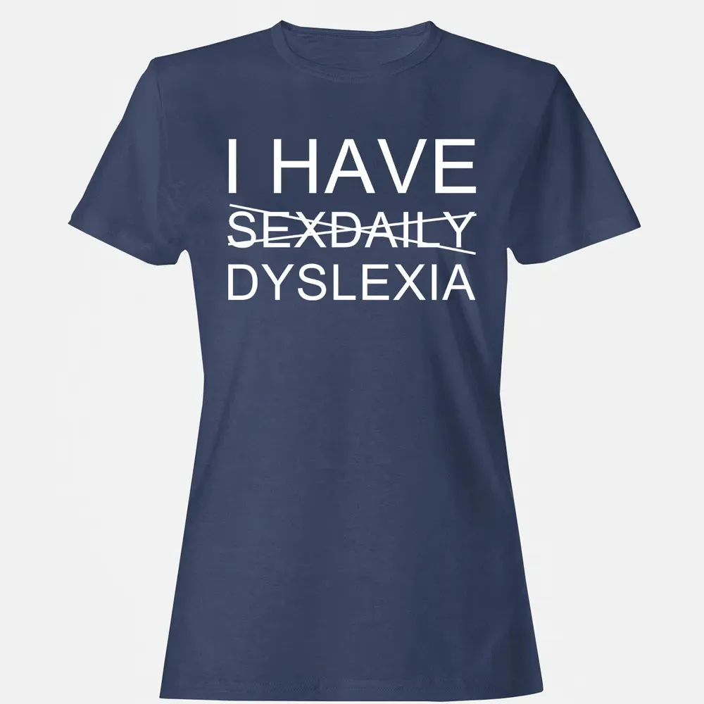 I Have Women's T-shirt - 10