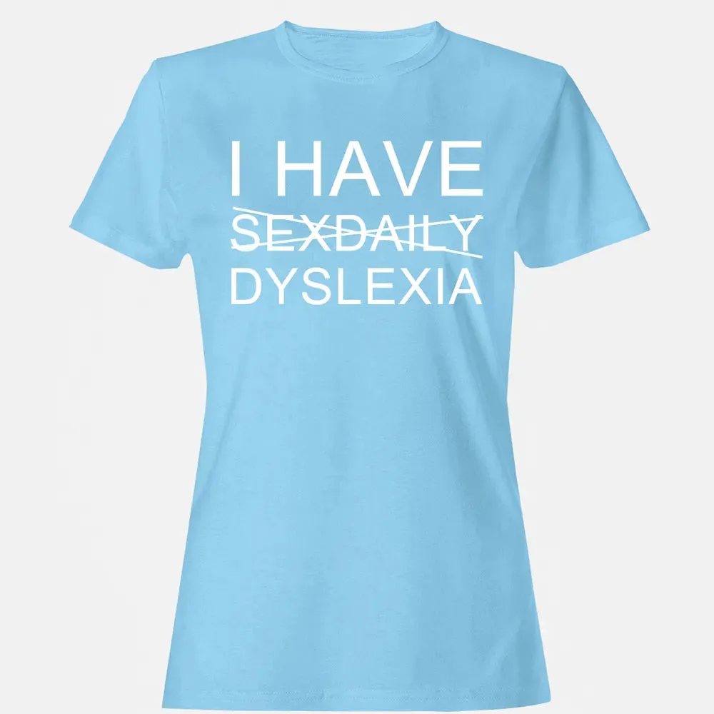 I Have Women's T-shirt - 8