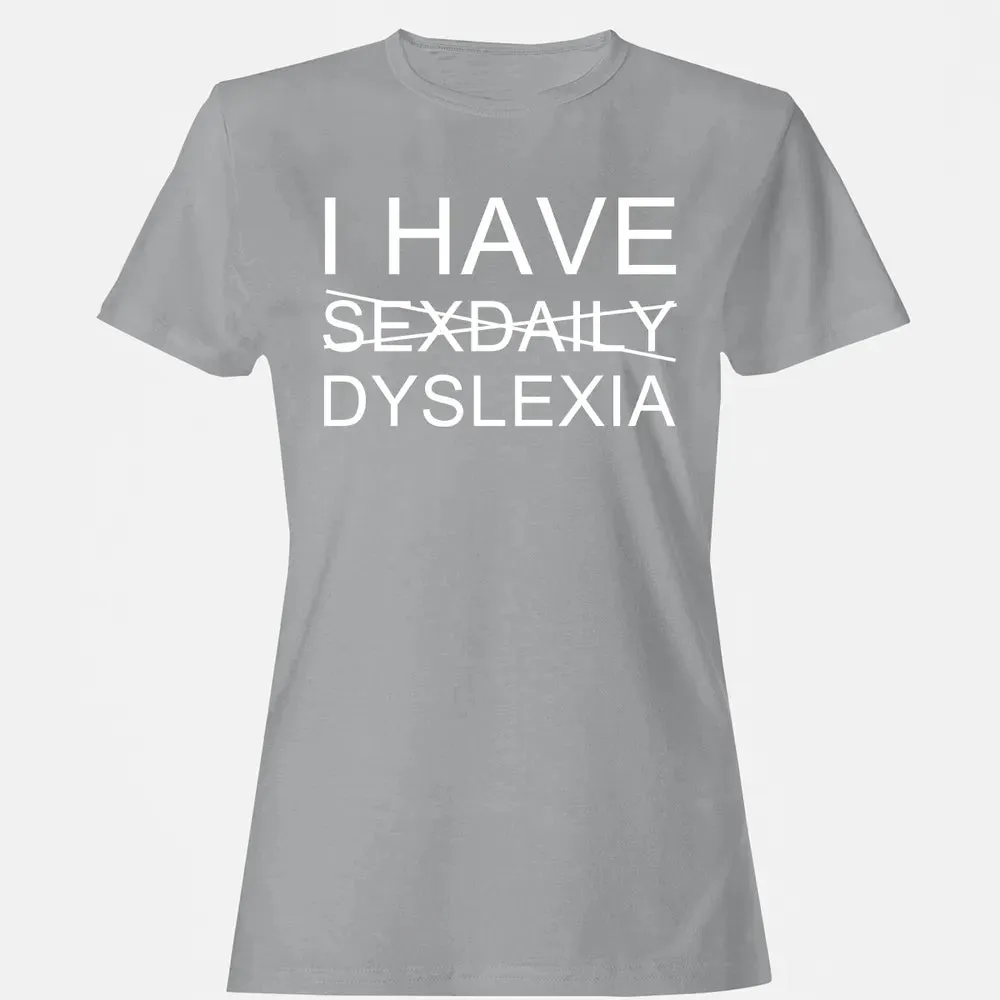 I Have Women's T-shirt - 15