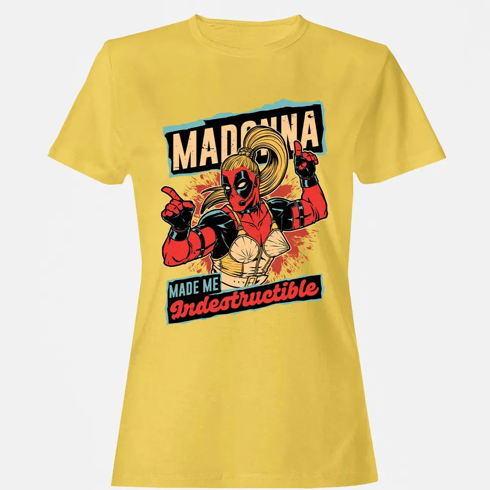 Madonna Made Me Indestructible Women's T-shirt - 4