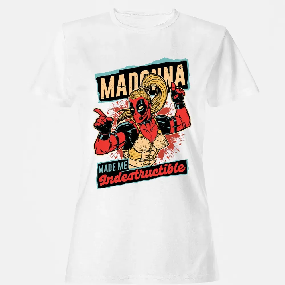Madonna Made Me Indestructible Women's T-shirt - 16