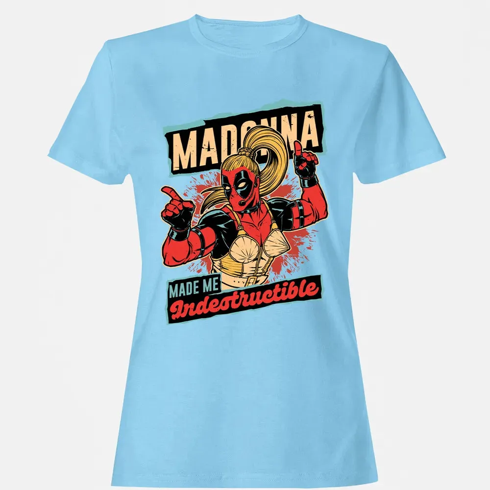 Madonna Made Me Indestructible Women's T-shirt - 8