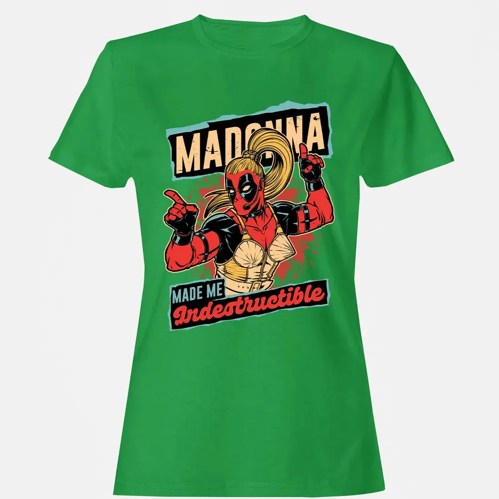 Madonna Made Me Indestructible Women's T-shirt - 7