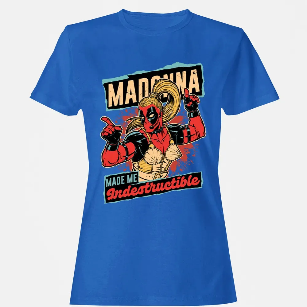 Madonna Made Me Indestructible Women's T-shirt - 14