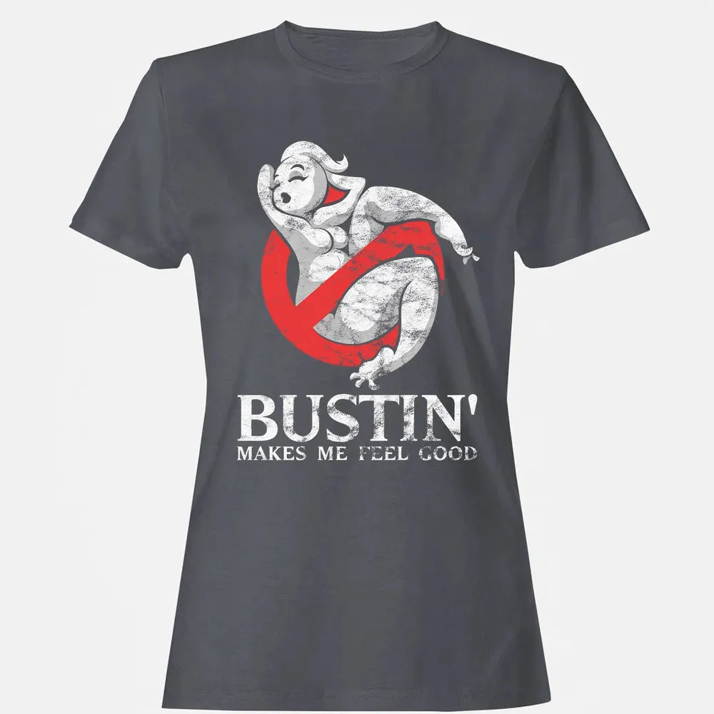 Busting Makes Me Feel Good Women's T-shirt - 5