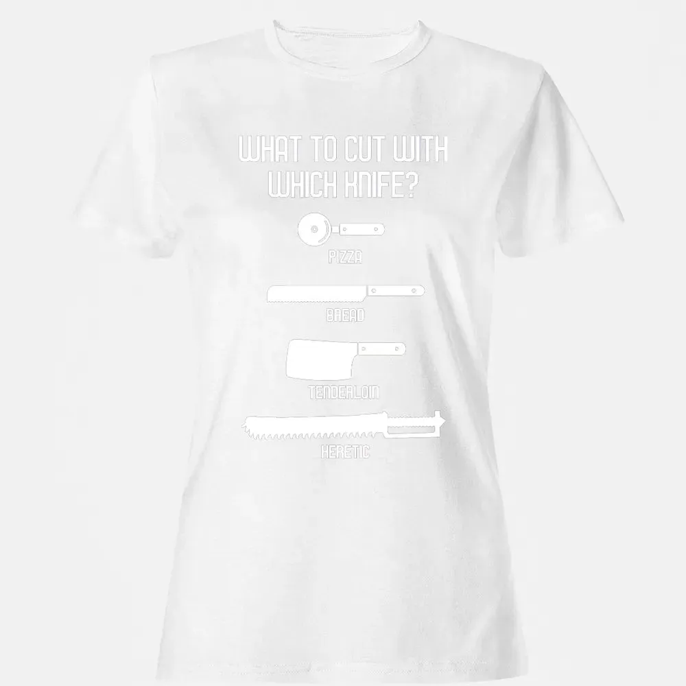 Cut With Which Knife Women's T-shirt - 16