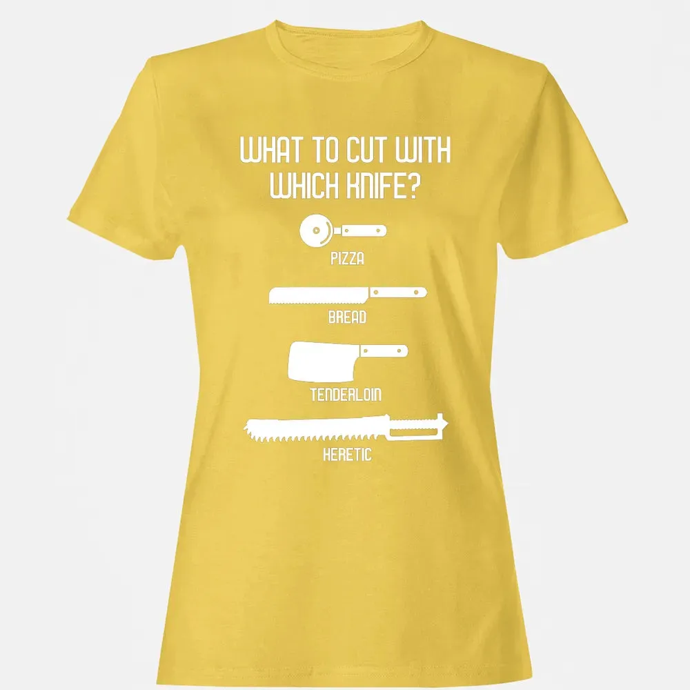 Cut With Which Knife Women's T-shirt - 4