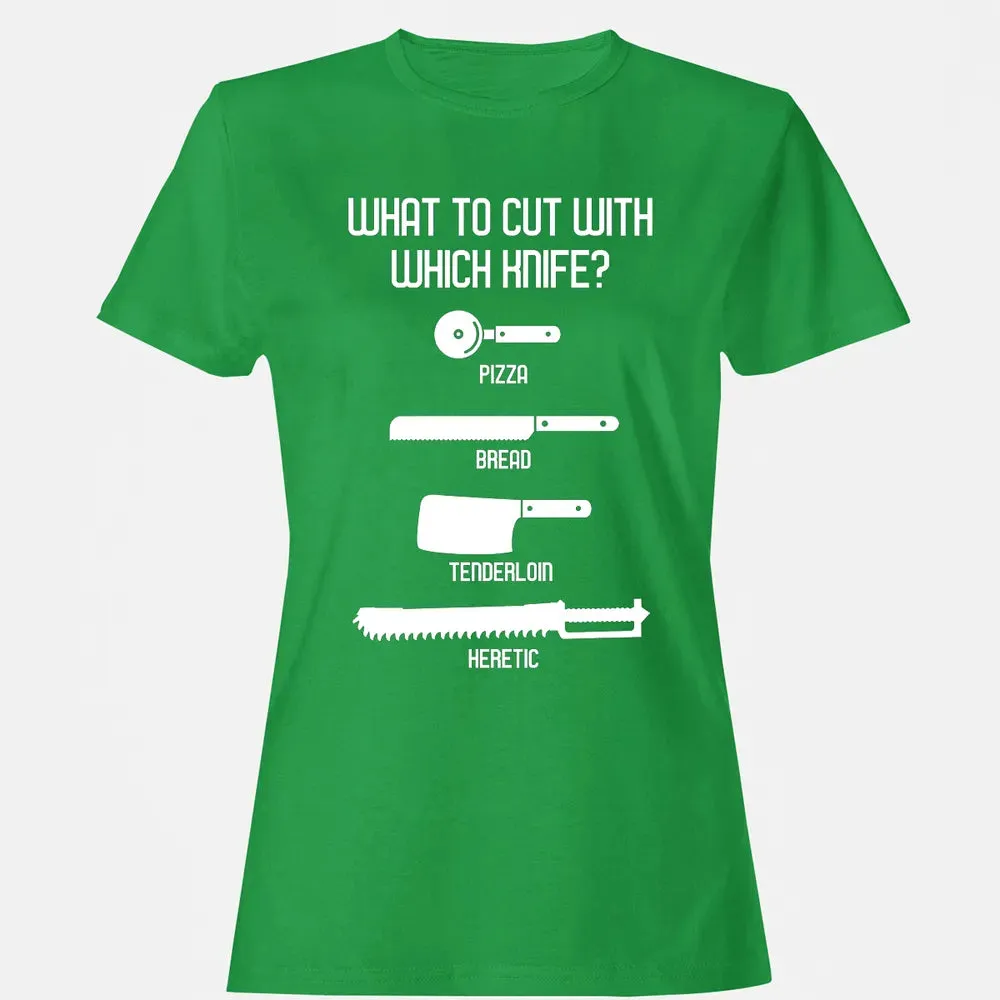 Cut With Which Knife Women's T-shirt - 7