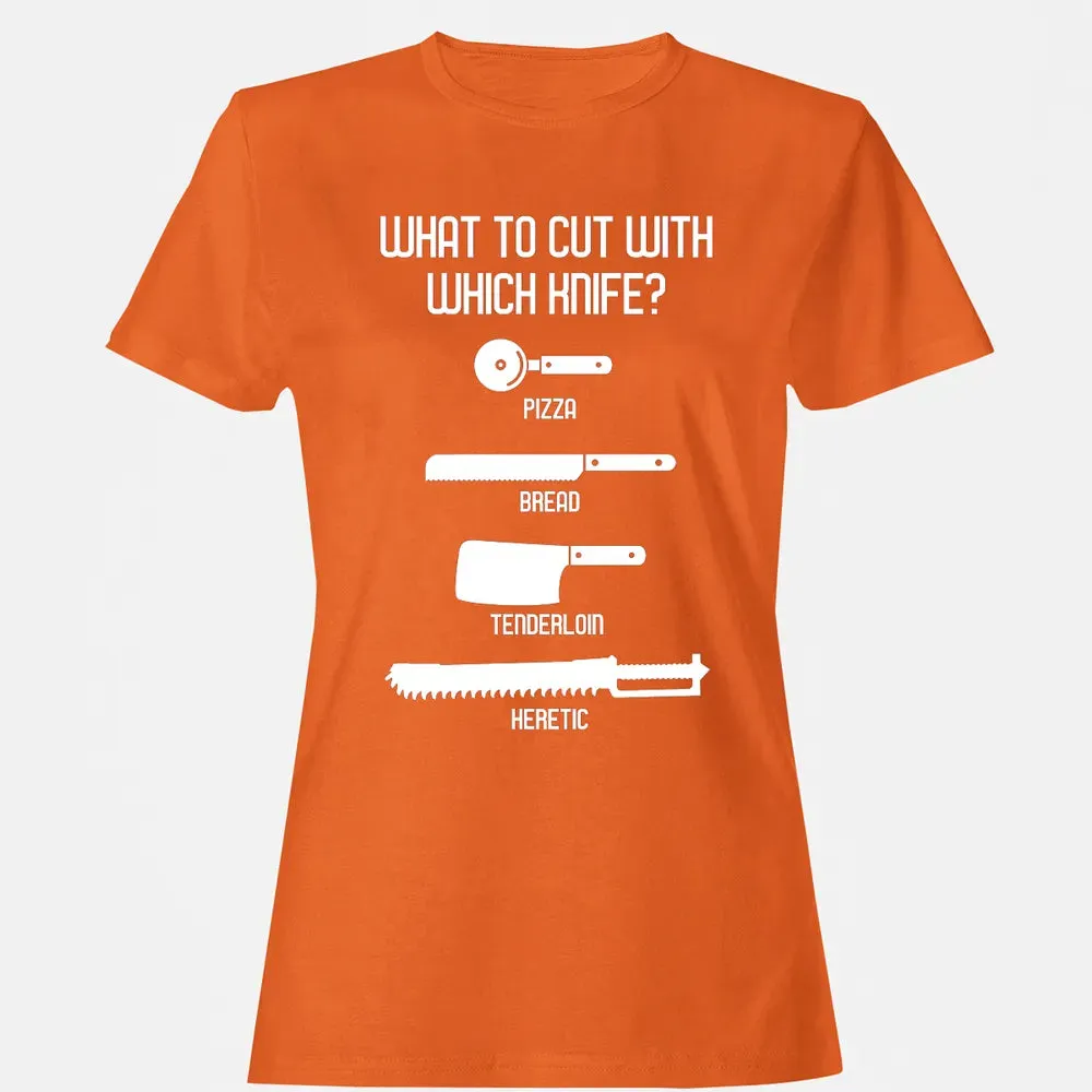 Cut With Which Knife Women's T-shirt - 11