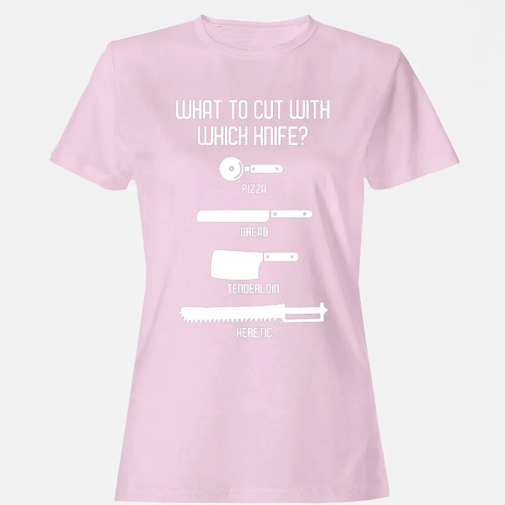 Cut With Which Knife Women's T-shirt - 9