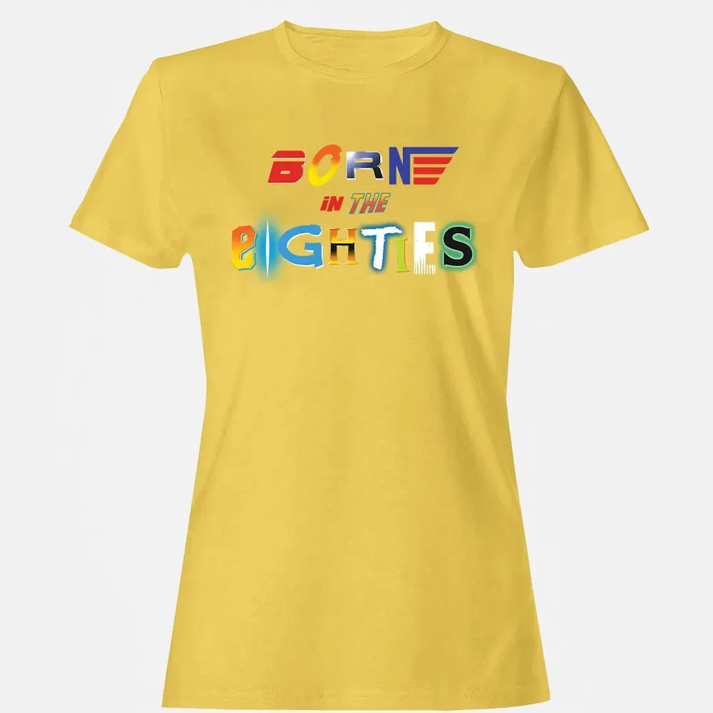 Born in The Eighties Women's T-shirt - 4