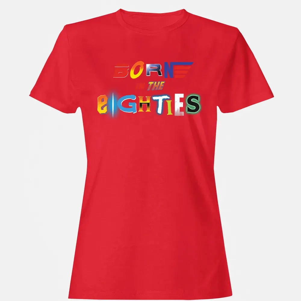 Born in The Eighties Women's T-shirt - 13