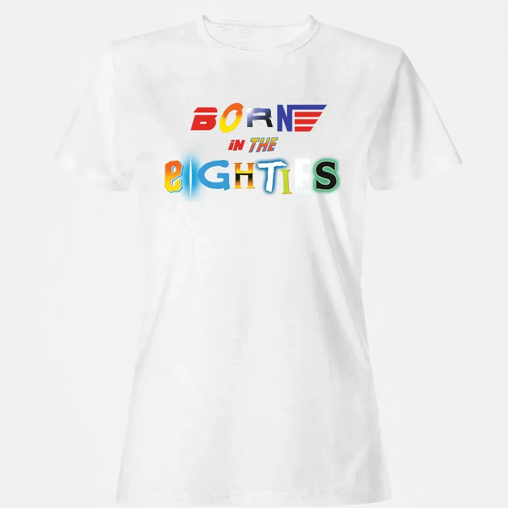 Born in The Eighties Women's T-shirt - 16