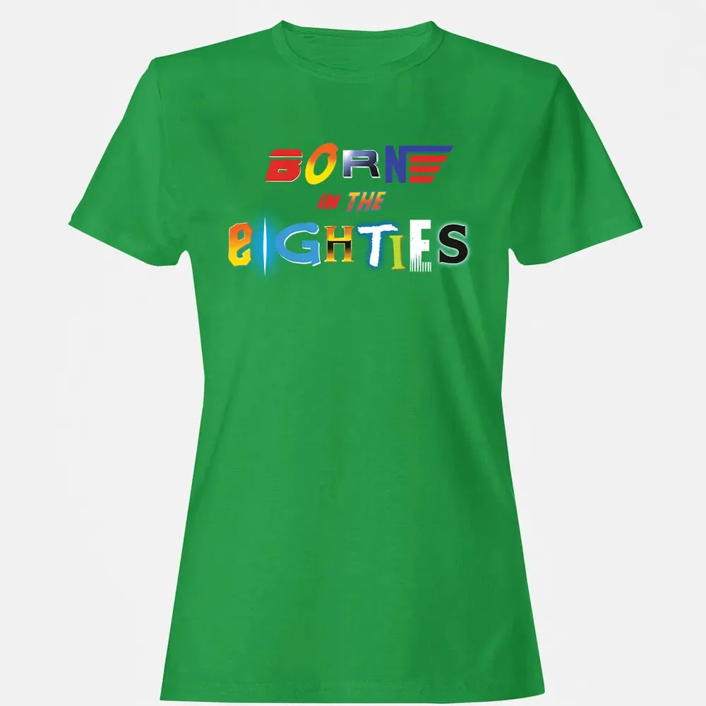 Born in The Eighties Women's T-shirt - 7